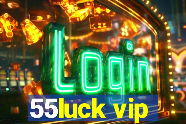 55luck vip